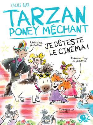 cover image of Tarzan, poney méchant – Je déteste le cinéma ! – Lecture roman jeunesse humour cheval – Dès 8 ans
